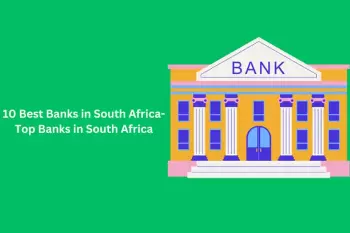 10 Best Banks in South Africa 2024- Top Banks in South Africa