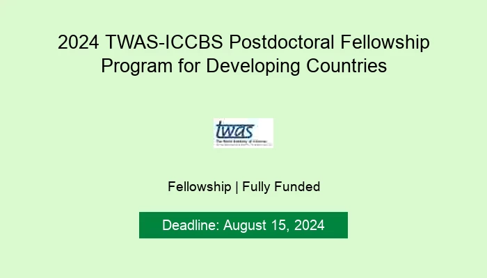 2024 TWAS-ICCBS Postdoctoral Fellowship Program For Developing ...