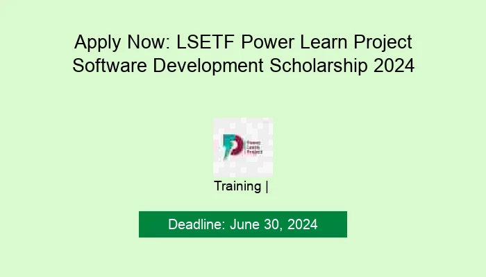 Apply Now: LSETF Power Learn Project Software Development Scholarship 2024