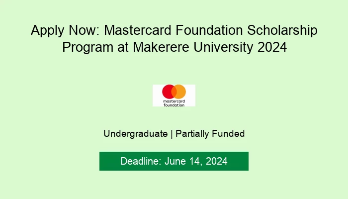 Apply Now: Mastercard Foundation Scholarship Program at Makerere ...