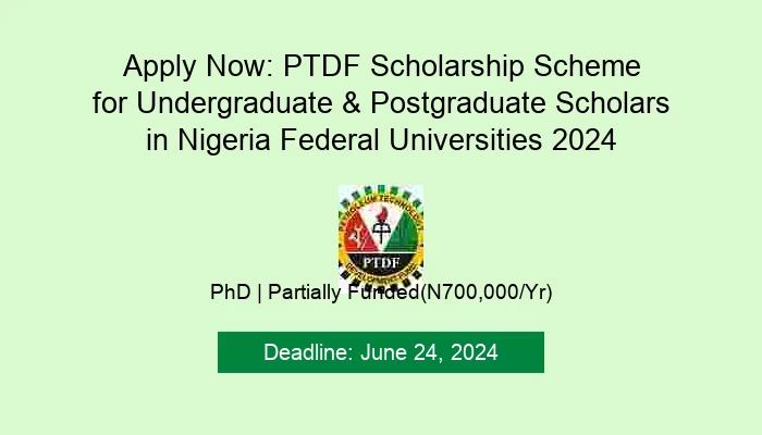 Apply Now: PTDF Scholarship Scheme for Undergraduate & Postgraduate Scholars in Nigeria Federal Universities 2024