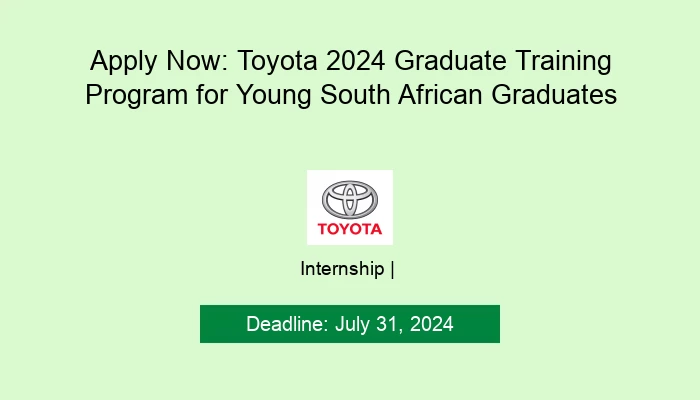 Apply Now: Toyota 2024 Graduate Training Program for Young South African Graduates
