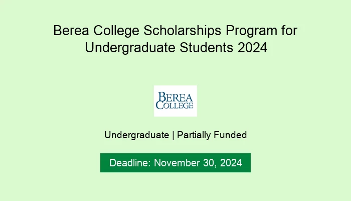 Berea College Scholarships Program for Undergraduate Students 2024