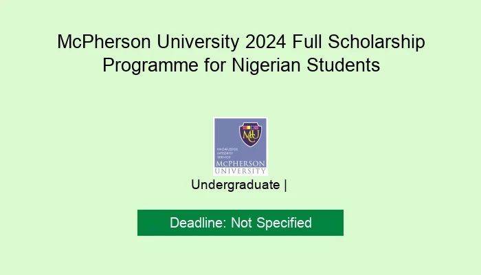 McPherson University 2024 Full Scholarship Programme for Nigerian Students