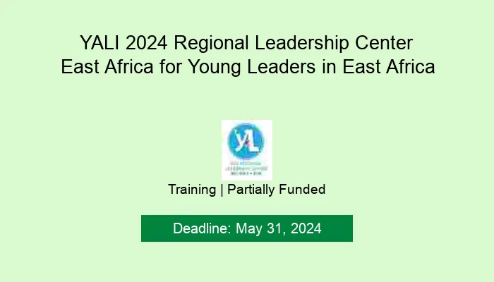 Yali 2024 Regional Leadership Center East Africa For Young Leaders In